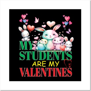 Cute My Students Are My Valentines Day Teacher Educator Posters and Art